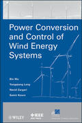Wu / Lang / Zargari |  Power Conversion and Control of Wind Energy Systems | Buch |  Sack Fachmedien