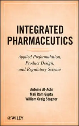 Al-Achi / Gupta / Stagner |  Integrated Pharmaceutics | Buch |  Sack Fachmedien