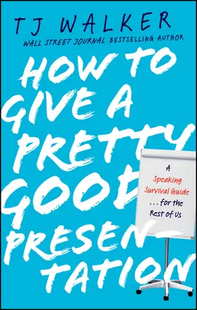 Walker |  How to Give a Pretty Good Presentation | Buch |  Sack Fachmedien