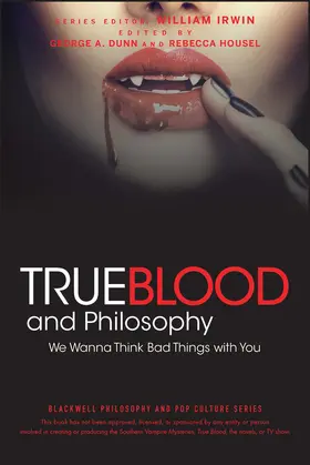 Irwin / Dunn / Housel |  True Blood and Philosophy | Buch |  Sack Fachmedien