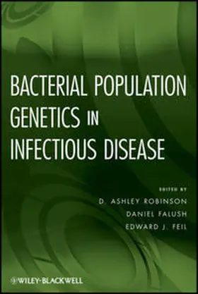 Robinson / Feil / Falush |  Bacterial Population Genetics in Infectious Disease | eBook | Sack Fachmedien