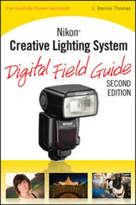 Thomas |  Nikon Creative Lighting System Digital Field Guide | eBook | Sack Fachmedien
