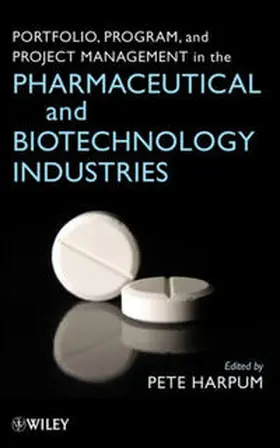 Harpum |  Portfolio, Program, and Project Management in the Pharmaceutical and Biotechnology Industries | eBook | Sack Fachmedien