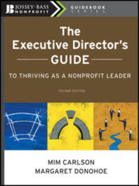Carlson / Donohoe | The Executive Director's Guide to Thriving as a Nonprofit Leader | E-Book | sack.de