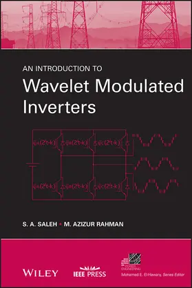 Saleh / Rahman | An Introduction to Wavelet Modulated Inverters | Buch | 978-0-470-61048-0 | sack.de