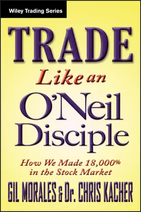 Morales / Kacher | Trade Like an O'Neil Disciple | Buch | 978-0-470-61653-6 | www.sack.de