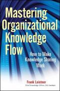 Leistner |  Mastering Organizational Knowledge Flow | eBook | Sack Fachmedien