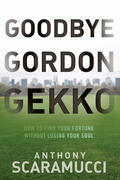 Scaramucci |  Goodbye Gordon Gekko | Buch |  Sack Fachmedien