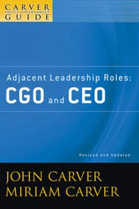 Carver | A Carver Policy Governance Guide, Volume 4, Adjacent Leadership Roles | E-Book | www.sack.de