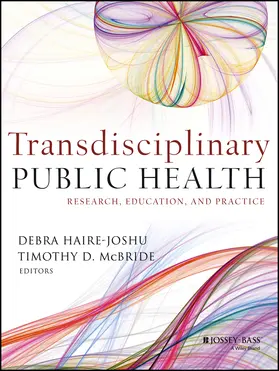 Haire-Joshu / McBride | Transdisciplinary Public Health | Buch | 978-0-470-62199-8 | sack.de