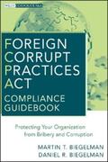 Biegelman |  Foreign Corrupt Practices Act Compliance Guidebook | eBook | Sack Fachmedien
