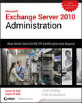 Stidley / Gustafson |  Microsoft Exchange Server 2010 Administration: Real World Skills for MCITP Certification and Beyond [With CDROM] | Buch |  Sack Fachmedien