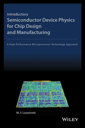 Keyes / Lanzerotti |  Introductory Semiconductor Device Physics for Chip Design and Manufacturing | Buch |  Sack Fachmedien
