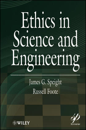 Speight / Foote |  Ethics in Science and Engineering | Buch |  Sack Fachmedien