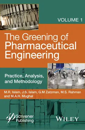 Islam / Zatzman / Rahman | The Greening of Pharmaceutical Engineering, Practice, Analysis, and Methodology | Buch | 978-0-470-62603-0 | www.sack.de