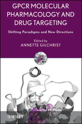 Gilchrist |  GPCR Molecular Pharmacology and Drug Targeting | eBook | Sack Fachmedien