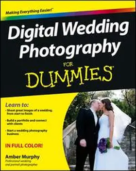 Murphy |  Digital Wedding Photography For Dummies | eBook | Sack Fachmedien