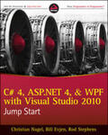 Nagel / Evjen / Stephens |  C# 4, ASP.NET 4, and WPF, with Visual Studio 2010 Jump Start | eBook | Sack Fachmedien