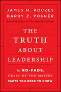 Posner / Kouzes |  The Truth about Leadership | Buch |  Sack Fachmedien