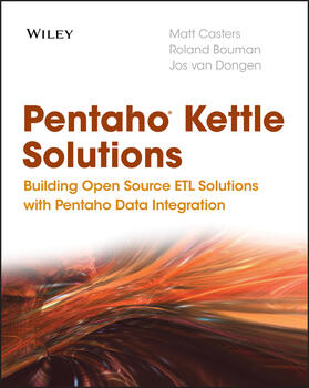 Casters / Bouman / van Dongen | Pentaho Kettle Solutions | Buch | 978-0-470-63517-9 | sack.de