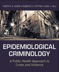 Akers / Potter / Hill |  Epidemiological Criminology | Buch |  Sack Fachmedien