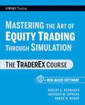 Schwartz / Sipress / Weber |  Mastering the Art of Equity Trading Through Simulation | eBook | Sack Fachmedien