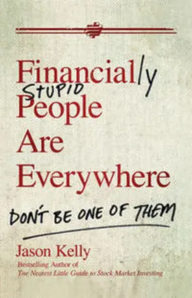 Kelly |  Financially Stupid People Are Everywhere | eBook | Sack Fachmedien