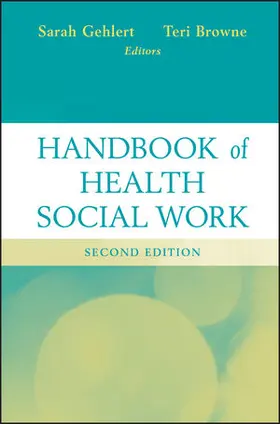 Gehlert / Browne |  Handbook of Health Social Work | Buch |  Sack Fachmedien