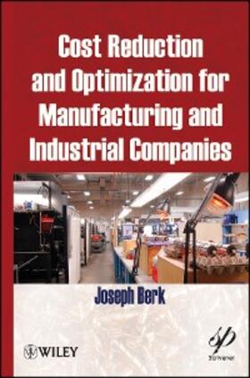 Berk | Cost Reduction and Optimization for Manufacturing and Industrial Companies | E-Book | sack.de