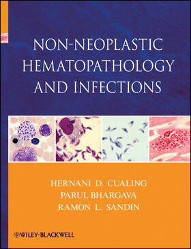 Cualing / Bhargava / Sandin | Non-Neoplastic Hematopathology and Infections | Buch | 978-0-470-64600-7 | sack.de