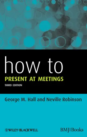 Hall / Robinson |  How to Present at Meetings | Buch |  Sack Fachmedien