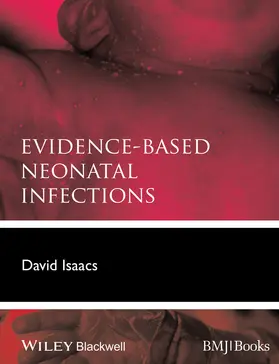 Isaacs |  Evidence-Based Neonatal Infections | Buch |  Sack Fachmedien
