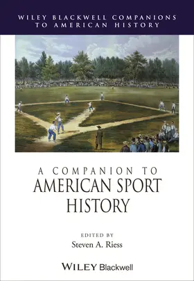 Riess |  A Companion to American Sport History | Buch |  Sack Fachmedien