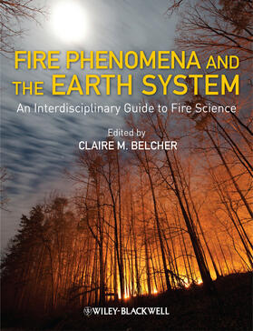 Belcher | Fire Phenomena and the Earth System | Buch | 978-0-470-65748-5 | sack.de
