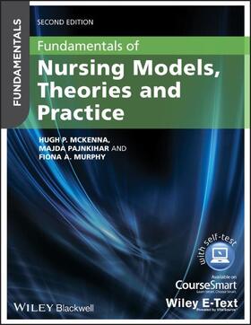 McKenna / Pajnkihar / Murphy |  Fundamentals of Nursing Models, Theories and Practice | Buch |  Sack Fachmedien