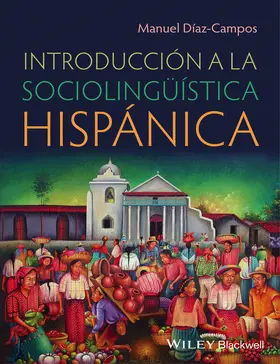 Díaz-Campos / Diaz-Campos |  Introducción a la Sociolingüística Hispánica | Buch |  Sack Fachmedien