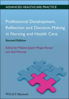 Mooney / Jasper / Rosser |  Professional Development, Reflection and Decision-Making in Nursing and Healthcare | Buch |  Sack Fachmedien