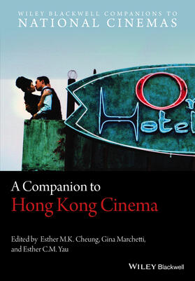 Cheung / Marchetti / Yau | A Companion to Hong Kong Cinema | Buch | 978-0-470-65928-1 | sack.de