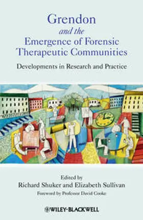 Shuker / Sullivan |  Grendon and the Emergence of Forensic Therapeutic Communities | eBook | Sack Fachmedien