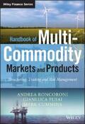Roncoroni / Fusai / Cummins |  Handbook of Multi-Commodity Markets and Products | eBook | Sack Fachmedien