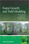 Weiskittel / Hann / Kershaw |  Forest Growth and Yield Modeli | Buch |  Sack Fachmedien