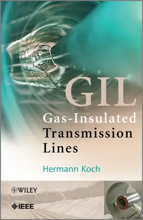 Koch |  Gas Insulated Transmission Lines (GIL) | Buch |  Sack Fachmedien