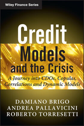 Brigo / Pallavicini / Torresetti | Credit Models and the Crisis | Buch | 978-0-470-66566-4 | sack.de