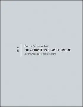 Schumacher |  The Autopoiesis of Architecture, Volume II | Buch |  Sack Fachmedien