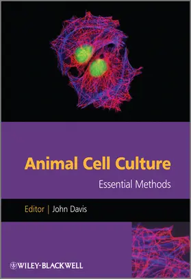 Davis | Animal Cell Culture Essential Methods | Buch | 978-0-470-66658-6 | www.sack.de