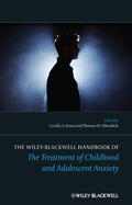 Essau / Ollendick |  The Wiley-Blackwell Handbook of the Treatment of Childhood and Adolescent Anxiety | Buch |  Sack Fachmedien