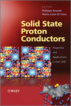 Knauth / Di Vona | Solid State Proton Conductors | Buch | 978-0-470-66937-2 | sack.de