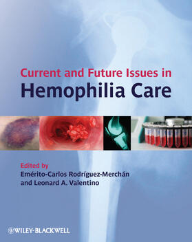 Rodríguez-Merchán / Rodriguez-Merchan / Valentino | Current and Future Issues in Hemophilia Care | Buch | 978-0-470-67057-6 | sack.de