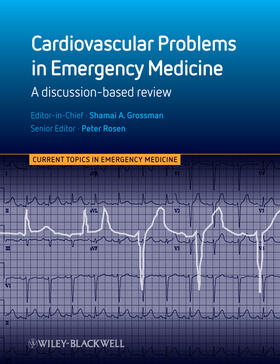 Grossman / Rosen | Cardiovascular Problems in Emergency Medicine | Buch | 978-0-470-67067-5 | sack.de