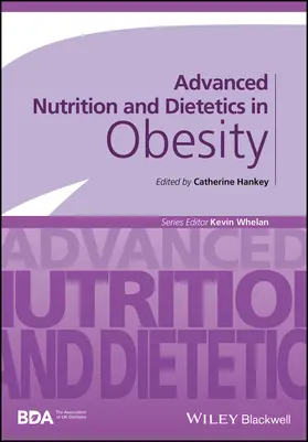 Hankey / Whelan | Advanced Nutrition and Dietetics in Obesity | Buch | 978-0-470-67076-7 | sack.de